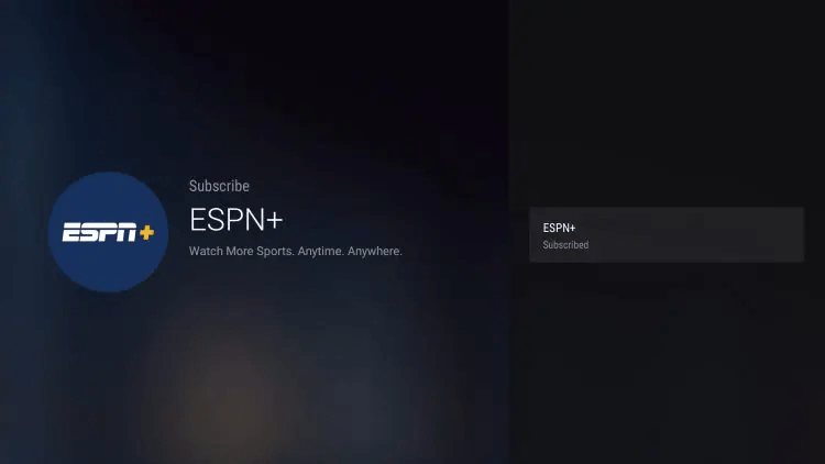 Click ESPN+. You will notice that it now says Subscribed.